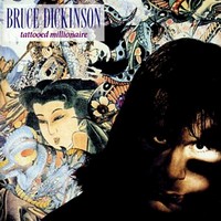 Bruce Dickinson - Tattooed Millionaire (1990)